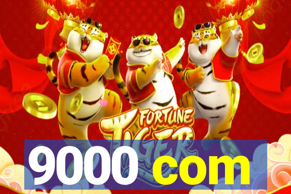 9000 com